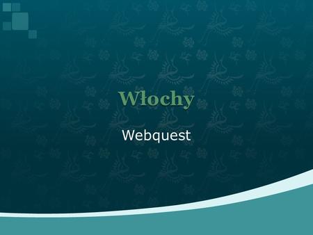 Włochy Webquest.