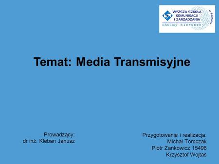 Temat: Media Transmisyjne