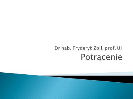 Dr hab. Fryderyk Zoll, prof. UJ