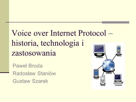 Voice over Internet Protocol – historia, technologia i zastosowania
