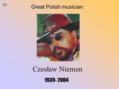 Great Polish musician Czesław Niemen 1939- 2004.