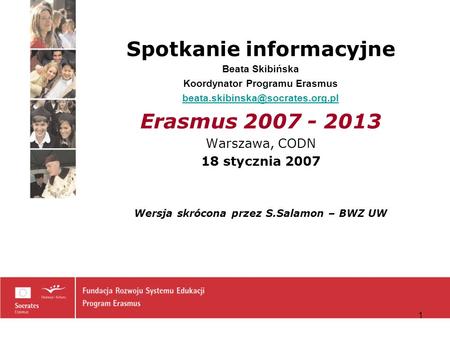 Koordynator Programu Erasmus Wersja skrócona przez S.Salamon – BWZ UW