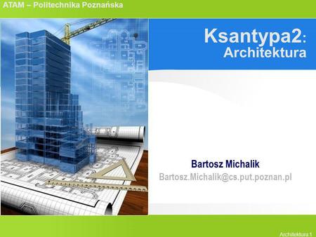 Ksantypa2: Architektura