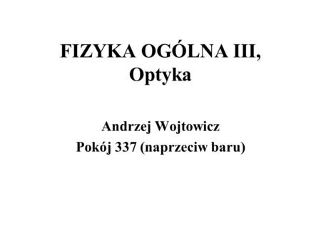 FIZYKA OGÓLNA III, Optyka