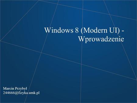 Windows 8 (Modern UI) - Wprowadzenie
