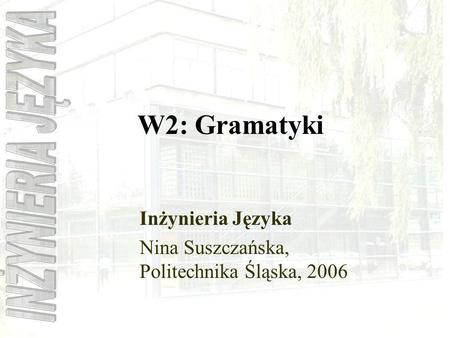 Inżynieria Języka Nina Suszczańska, Politechnika Śląska, 2006