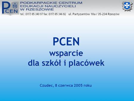 PCEN wsparcie dla szkół i placówek Czudec, 8 czerwca 2005 roku.