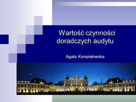 Wartość czynności doradczych audytu Agata Kumpiałowska