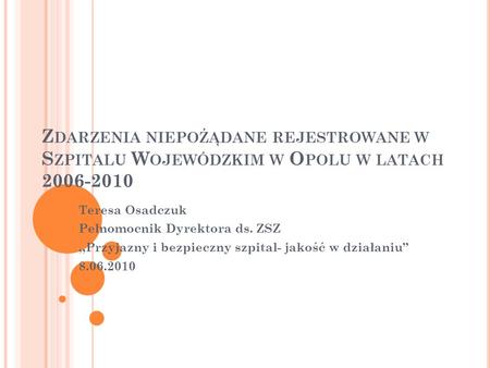 Teresa Osadczuk Pełnomocnik Dyrektora ds. ZSZ