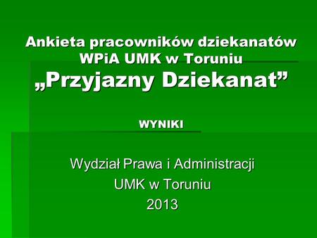Wydział Prawa i Administracji UMK w Toruniu 2013