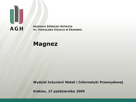 Magnez Wydział Inżynierii Metali i Informatyki Przemysłowej