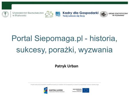 Portal Siepomaga.pl - historia, sukcesy, porażki, wyzwania Patryk Urban.
