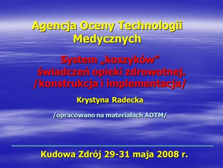 AOTM - założenia do metodologii Kudowa Zdrój maja 2008 r.