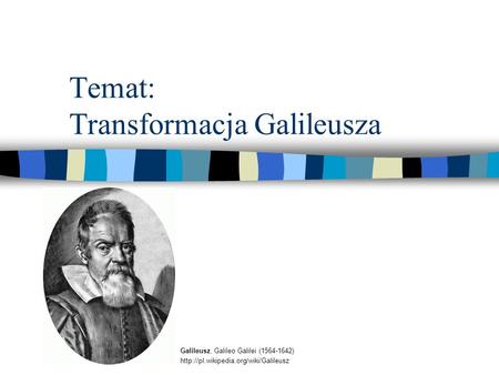 Temat: Transformacja Galileusza