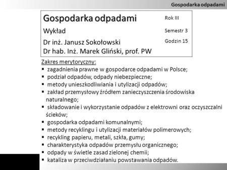 Gospodarka odpadami Wykład Dr inż. Janusz Sokołowski