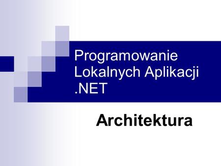 Programowanie Lokalnych Aplikacji .NET