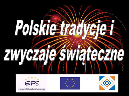 Polskie tradycje i zwyczaje świąteczne.