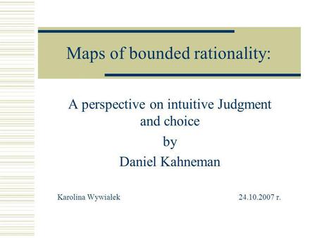 Maps of bounded rationality: