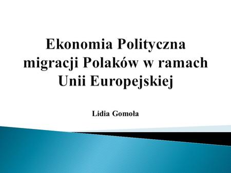 Ekonomia Polityczna migracji Polaków w ramach Unii Europejskiej