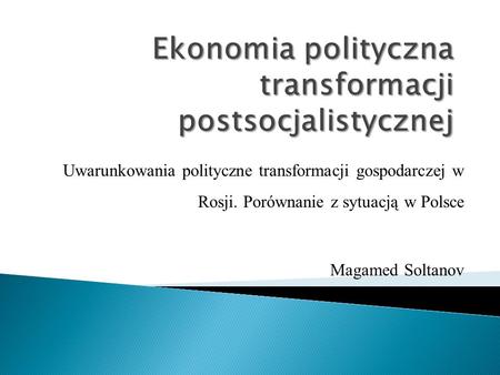 Ekonomia polityczna transformacji postsocjalistycznej