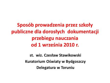 st. wiz. Czesław Stawikowski Kuratorium Oświaty w Bydgoszczy