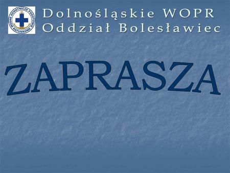 Dolnośląskie WOPR Oddział Bolesławiec ZAPRASZA.