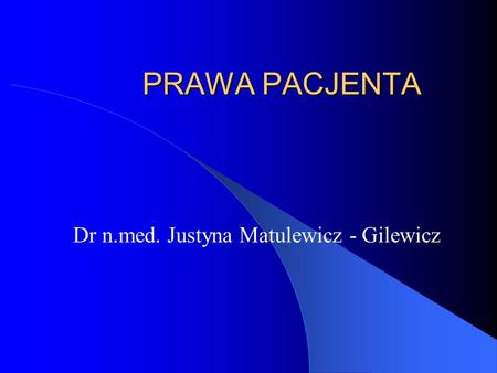 Dr n.med. Justyna Matulewicz - Gilewicz