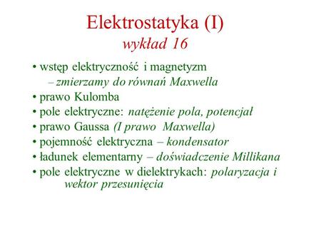 Elektrostatyka (I) wykład 16