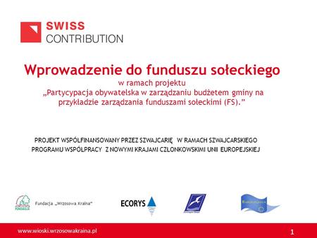 Wprowadzenie do funduszu sołeckiego w ramach projektu „Partycypacja obywatelska w zarządzaniu budżetem gminy na przykładzie zarządzania funduszami sołeckimi.