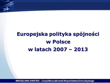 Europejska polityka spójności w Polsce w latach 2007 – 2013