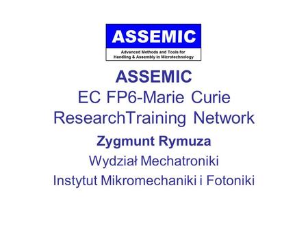 ASSEMIC EC FP6-Marie Curie ResearchTraining Network