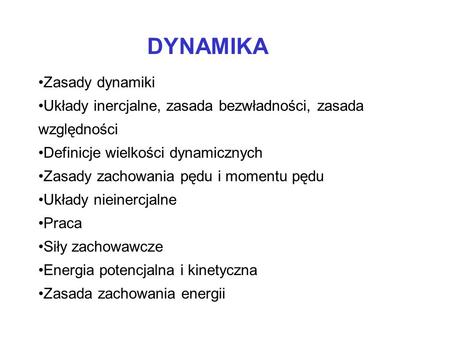 DYNAMIKA Zasady dynamiki