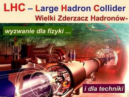 LHC – Large Hadron Collider