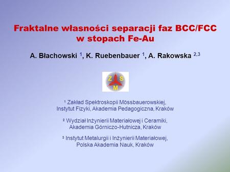 A. Błachowski 1, K. Ruebenbauer 1, A. Rakowska 2,3