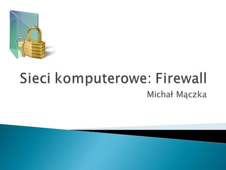Sieci komputerowe: Firewall