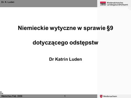 Niemieckie wytyczne w sprawie §9 dotyczącego odstępstw Dr Katrin Luden