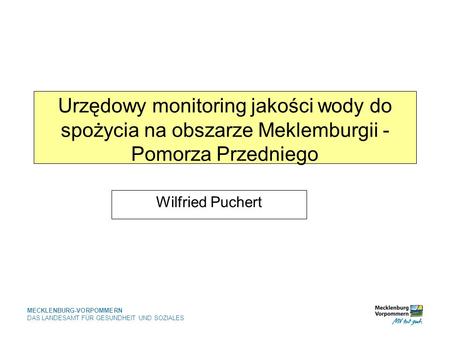 Urzędowy monitoring jakości wody do spożycia na obszarze Meklemburgii - Pomorza Przedniego Wilfried Puchert.