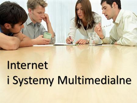Internet i Systemy Multimedialne