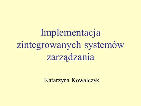 Implementacja zintegrowanych systemów zarządzania