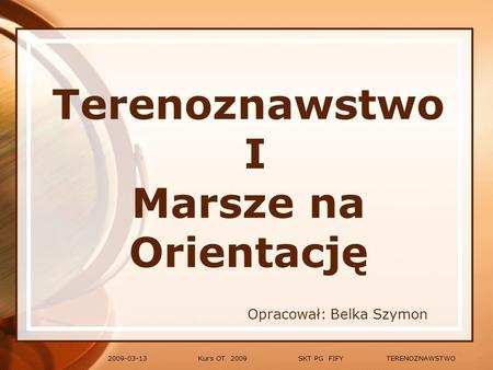 Terenoznawstwo I Marsze na Orientację