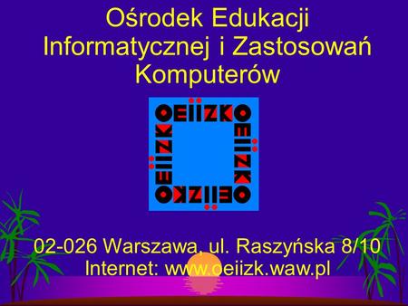 Ośrodek Edukacji Informatycznej i Zastosowań Komputerów Warszawa, ul