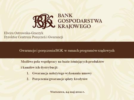 Gwarancje i poręczenia BGK w ramach programów rządowych