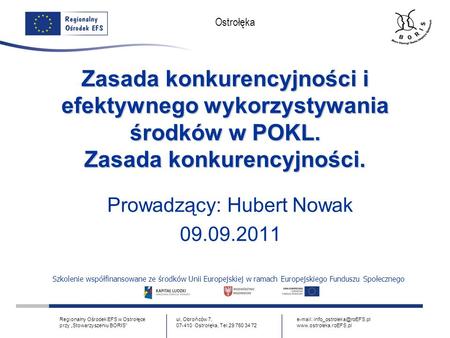 Szkolenie współfinansowane ze środków Unii Europejskiej w ramach Europejskiego Funduszu Społecznego Ostrołęka