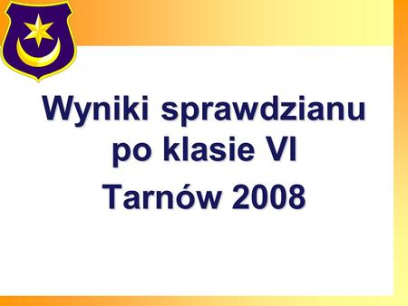Wyniki sprawdzianu po klasie VI Tarnów 2008. Wyniki tarnowskich szkół – komentarz. Poniżej publikujemy wyniki sprawdzianu po klasie szóstej tarnowskich.