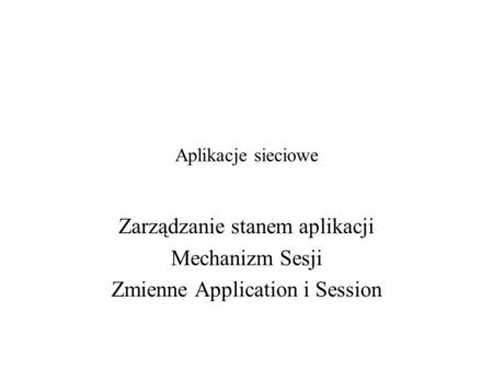 Zarządzanie stanem aplikacji Mechanizm Sesji
