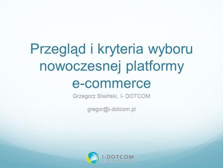 Przegląd i kryteria wyboru nowoczesnej platformy e-commerce