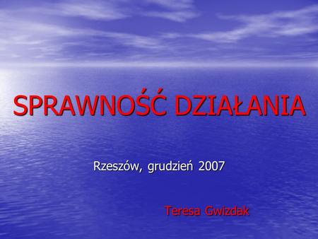 Rzeszów, grudzień 2007 Teresa Gwizdak