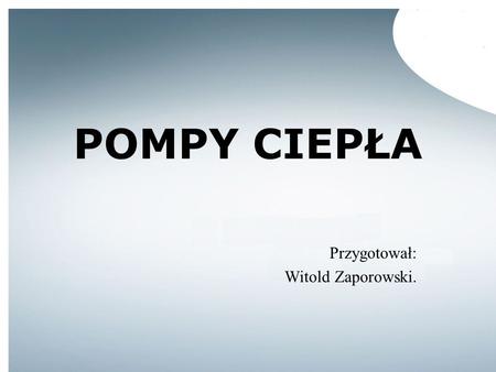 Przygotował: Witold Zaporowski.