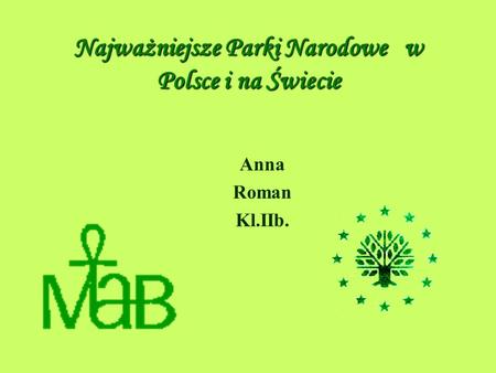 Najważniejsze Parki Narodowe w Polsce i na Świecie