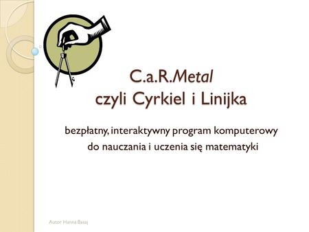 C.a.R.Metal czyli Cyrkiel i Linijka